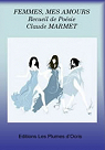 Femmes, Mes Amours - Poesie - Claude Marmet par Marmet