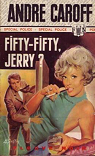 Fifty-fifty, Jerry ? par Caroff