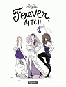 Forever, Bitch par Diglee