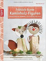 Fröhlich-bunte Kaminholz-Figuren: Dekorationen aus Kaminholz, Holzscheiten und Ästen par Pedevilla