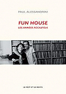 Fun House. Les annes Rock&Folk par Alessandrini