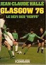 Glasgow 76, Defi des Verts par Hall