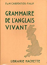 Grammaire de l'anglais vivant par Carpentier-Fialip