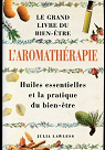 Guide de l'aromathrapie : Huiles essentielles par Lawless