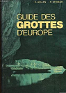 Guide des grottes d'Europe occidentale par Aellen