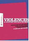 Guide pour agir : Violences et rapports sociaux de sexe (Prévention des violences dans les relations Femmes/Hommes) par Familial