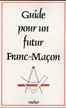 Guide pour un futur franc-maon par Rocher