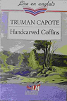 Handcarved coffins : a nonfiction account of an american crime par Capote