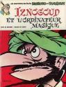 Haroun el Poussah - Iznogoud et l'ordinateur magique par Tabary