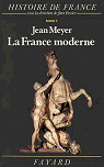 Histoire de FranceLa France moderne par Meyer