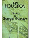 Histoire de Georges Guersant  par Hougron