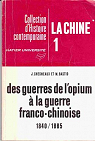 Histoire de la Chine Tome I, des guerres de l'opium  la guerre franco-chinoise 1840-1885 par Bastid-Bruguire
