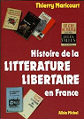 Histoire de la littérature libertaire en France par Maricourt