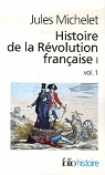 Histoire de la Rvolution franaise I, volume 1 par Michelet
