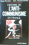 Histoire de l'anticommunisme. Tome 1 : 1917-1940 par Becker
