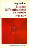 Histoire de l'antifascisme en Europe, 1923-1939 par Droz