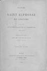 Histoire de saint Alphonse de Liguori... 3e dition par Dupanloup