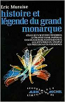 Histoire et lgende du Grand Monarque par Leprince