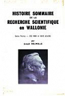 Histoire sommaire de la recherche scientifique en Wallonie : Par Joseph Delmelle par Delmelle