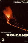 Histoires de volcans par Tazieff