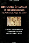 Histoires tranges et mystrieuses en Poitou et Pays de Loire par Audinot