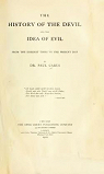 History of the Devil and the Idea of Evil from the Earliest Times to the Present Day par Carus