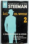 Ici M. Wens, tome 2 : La nuit du 12 au 13 - Le mannequin assassin - Monstres sur mesure par Steeman