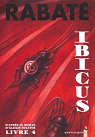 Ibicus, tome 4 par Rabaté