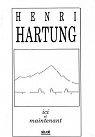 Ici et maintenant par Hartung