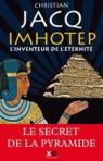 Imhotep, l'inventeur de l'ternit par Jacq