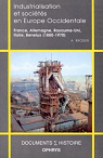Industrialisation et socits en Europe Occidentale: France, Allemagne, Royaume-Uni, Italie, Benelux (1880-1970) par Broder