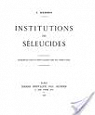 Institutions des Sleucides (Bibliothque archologique et historique) par Bickerman