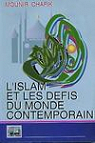 Islam et les dfis du monde contemporain par Chafik