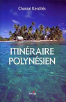 Itineraire polynesien par Kerdiles/Chantal