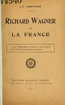 Richard Wagner et la France par Prod'homme