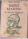 Jacques Christophe. Saint-Martin : Le soldat pacifique. Illustrations de Jacques Ravel par Christophe