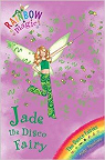 L'arc-en-ciel magique, tome 51 : Jade the disco fairy par Meadows