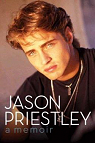 Jason Priestley : A Memoir par Priestley