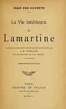 Jean Des Cognets. La Vie intrieure de Lamartine, d'aprs les souvenirs indits de son plus intime ami, J.-M. Dargaud, et les travaux les plus rcents par Cognets