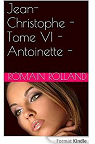 Jean-Christophe, tome 6 : Antoinette par Rolland