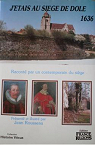 J'étais au siège de Dole - 1636 par Rousseau (II)