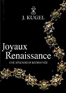 Joyaux Renaissance : Exposition, Paris, Galerie Jacques Kugel, septembre-octobre 2000 par Kugel