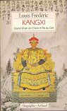 Kangxi : grand kahn de chine et fils du ciel