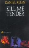 Kill me tender (Piment) par Klein