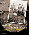 L'Abitibi-Tmiscamingue : terre de btisseurs par Dub