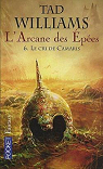 L'Arcane des Epées, tome 6 : Le cri de Camaris  par Williams