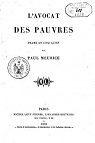 L'Avocat des pauvres, drame en 5 actes, par Paul Meurice. Paris, Gat, 15 octobre 1856 par Meurice