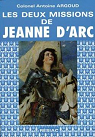 LES DEUX MISSIONS DE JEANNE D ARC par Argoud