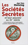 Les Sociétés Secrètes et Leur Pouvoir au 20eme Siècle par Helsing