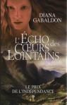 Cercle de pierre, tome 9 (Libre Expression) : L'Echo des coeurs lointains, 1e partie : Le prix de l'indpendance par Gabaldon